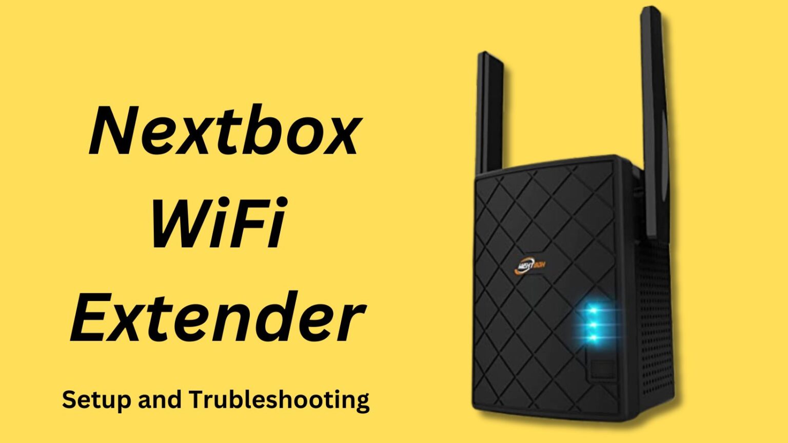 Setting Up Your Nextbox WiFi Extender