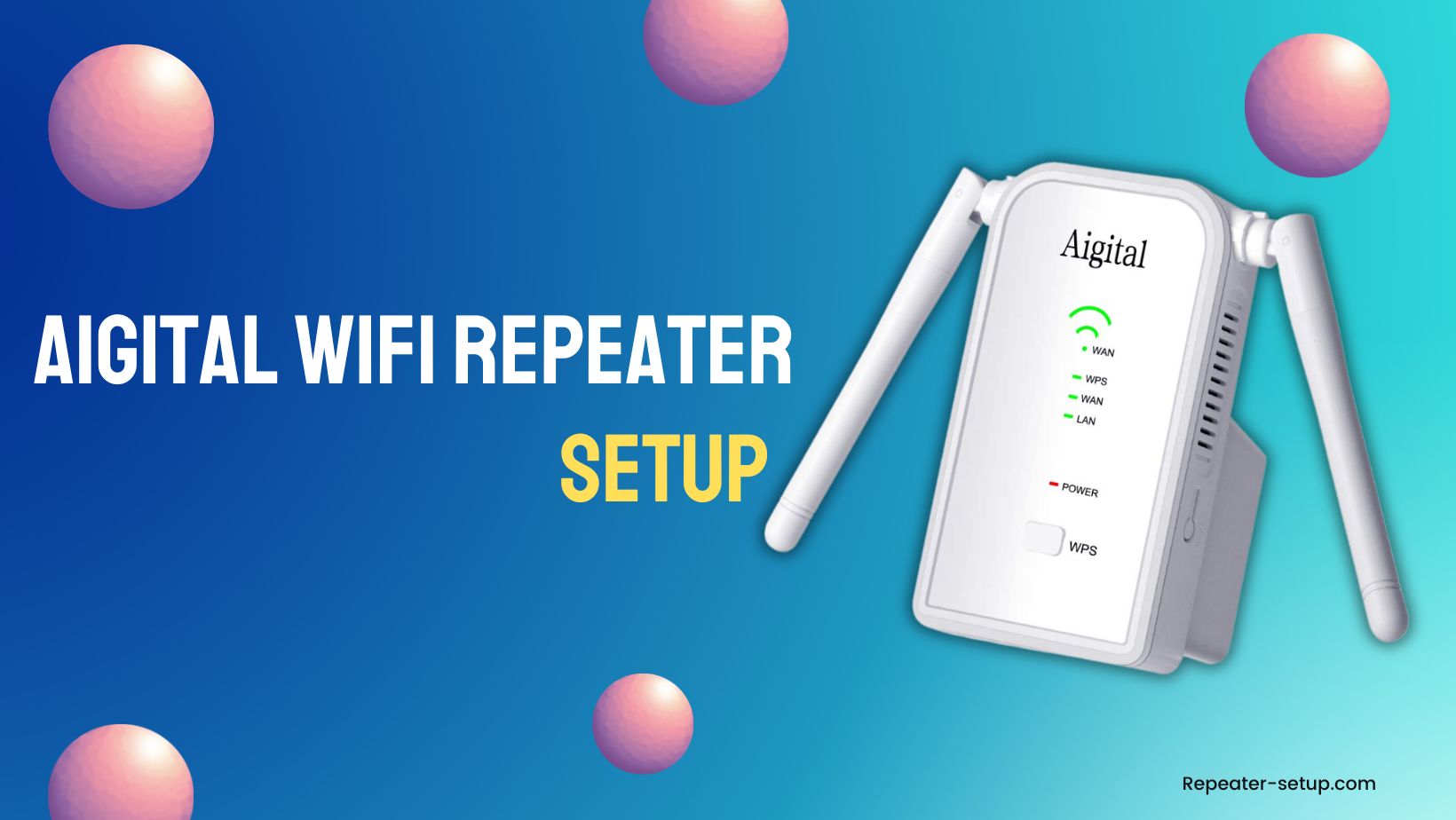 Set Up Aigital WiFi Repeater
